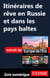 Itinéraires de rêve en Russie et dans les pays baltes