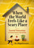 When the World Feels Like a Scary Place - Essential Conversations for Anxious Parents and Worried Kids