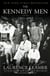 The Kennedy Men - 1901-1963