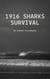 1916 Sharks Survival - Surviving through Time