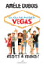Ce qui se passe à Vegas reste à Vegas!