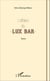 L'affaire du " Lux Bar " - Roman