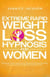 Extreme Rapid Weight Loss Hypnosis For Women (2 In 1)