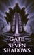 The Gate of the Seven Shadows