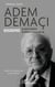 Adem Demaçi - Biographie Un siècle d’histoire du Kosovo à travers une vie