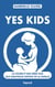 Yes Kids - La colère d'une mère face aux nouveaux diktats de la famille