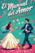 El Manual del Amor: Curiosidades Locas para Sobrevivir al Matrimonio