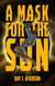 A Mask for the Sun - Fleet and Fabricant, #3