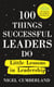 100 Things Successful Leaders Do - Little lessons in leadership