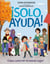 ¡Solo Ayuda! - Como construir un mundo mejor