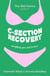 The 360 Mama Guide to C-Section Recovery - Everything You Need to Know
