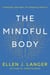 The Mindful Body - Thinking Our Way to Chronic Health