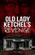Old Lady Ketchel's Revenge: The Slaughter Minnesota Horror Series Book 1 - The Slaughter Minnesota Horror Series, #1