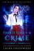 Third Time's A Crime - Grimalkin Academy, #3