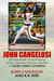 John Cangelosi: The Improbable Baseball Journey of the Undersized Kid from Nowhere to World Series Champion
