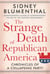 The Strange Death of Republican America - Chronicles of a Collapsing Party