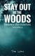 Stay Out of the Woods: Strange Encounters, Volume 6 - Stay Out of the Woods, #6