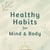Healthy Habits for Mind and Body
