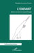 ENFANT (L') - Donner un sens aux apprentissages