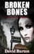 Broken Bones: A Love and Revenge Story