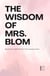 The Wisdom of Mrs. Blom:  Bilingual Dutch-English Stories for Dutch Language Learners