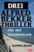 Drei Alfred Bekker Thriller für den Strandurlaub