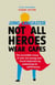 Not All Heroes Wear Capes - The inspiring life story from the host of Channel 4’s Love My Face
