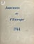 La jeunesse européenne est-elle prête à servir l'Europe ? - Les journées de l'Europe 1964, Paris 20-21-22 mai