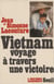 Vietnam : voyage à travers une victoire