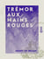 Trémor aux mains rouges