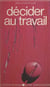 Décider au travail