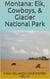 Montana: Elk, Cowboys, and Glacier National Park - Think You Know Your States?, #10