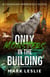Only Monsters in the Building - Canadian Werewolf, #7