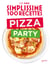 Simplissime 100 recettes Pizza Party