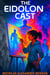 The Eidolon Cast