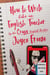 How To Write Like An English Teacher! By the Crazy English Teacher