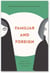 Familiar and Foreign - Identity in Iranian Film and Literature