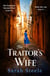 The Traitor's Wife - Heartbreaking WW2 historical fiction with an incredible story inspired by a woman's resistance