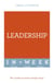Leadership In A Week - Be A Leader In Seven Simple Steps