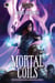 Mortal Coils: The Necromancer's Apprentice Book 1 - Chronicles of the Crossing, #8