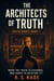 The Architects of Truth - Truth Wars, #1