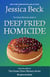 Deep Fried Homicide - The Donut Mysteries, #13