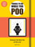 Things to Do While You Poo - From the Bestselling Authors of 'How to Poo at Work'
