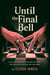 Until the Final Bell