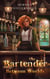 The Bartender Between Worlds - Greatest in the Multiverse