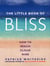 The Little Book Of Bliss