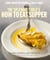 The Splendid Table's How to Eat Supper - Recipes, Stories, and Opinions from Public Radio's Award-Winning Food Show : A Cookbook