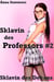 Sklavin des Professors 2 - Sklavin des Dekans - Sklavin des Professors, #2