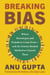 Breaking Bias - Where Stereotypes and Prejudices Come From – and the Science-Backed Method to Unravel Them
