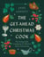 The Get-Ahead Christmas Cook - The indispensable companion for christmas cooking and effortless festive entertaining